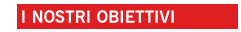I Nostri Obiettivi